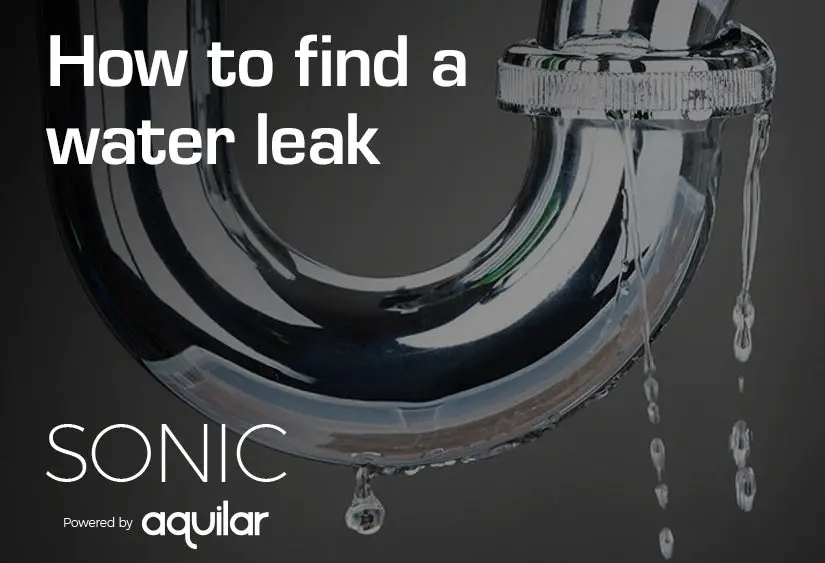 How to find a water leak. Sonic from Aquilar.